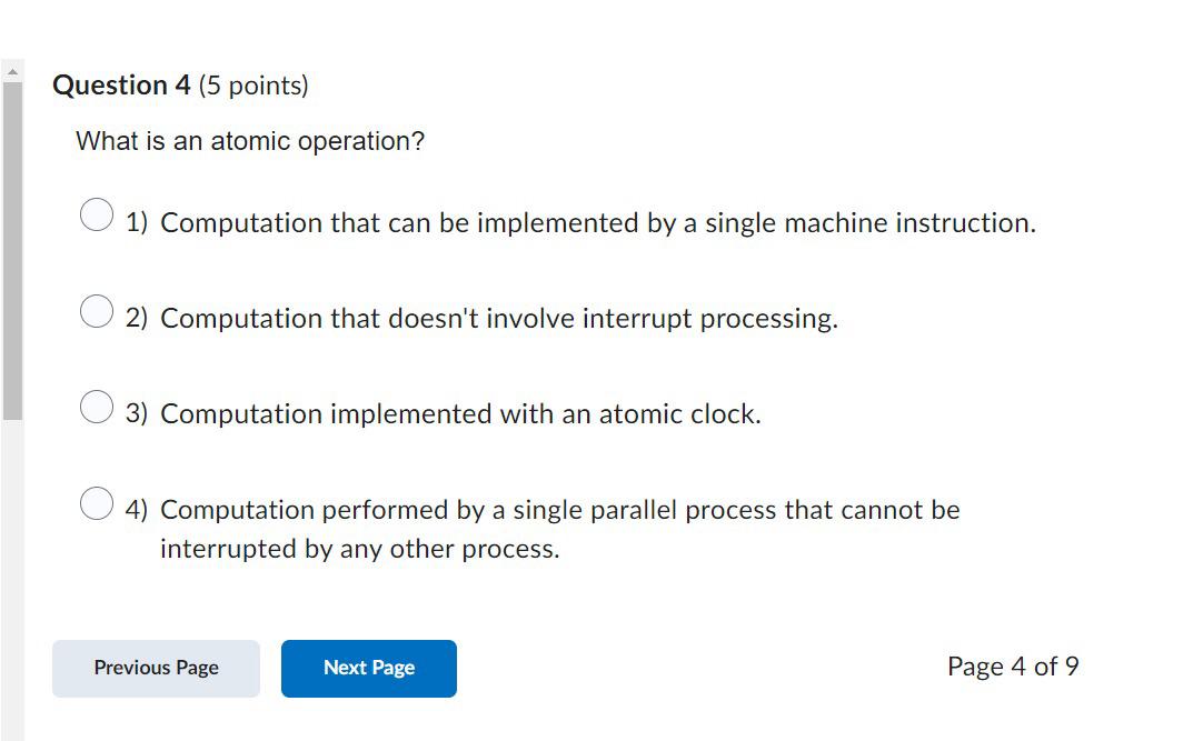 Question 4 ( 5 points ) What is an atomic