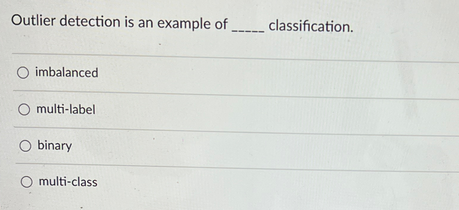 Outlier detection is an example of q ,