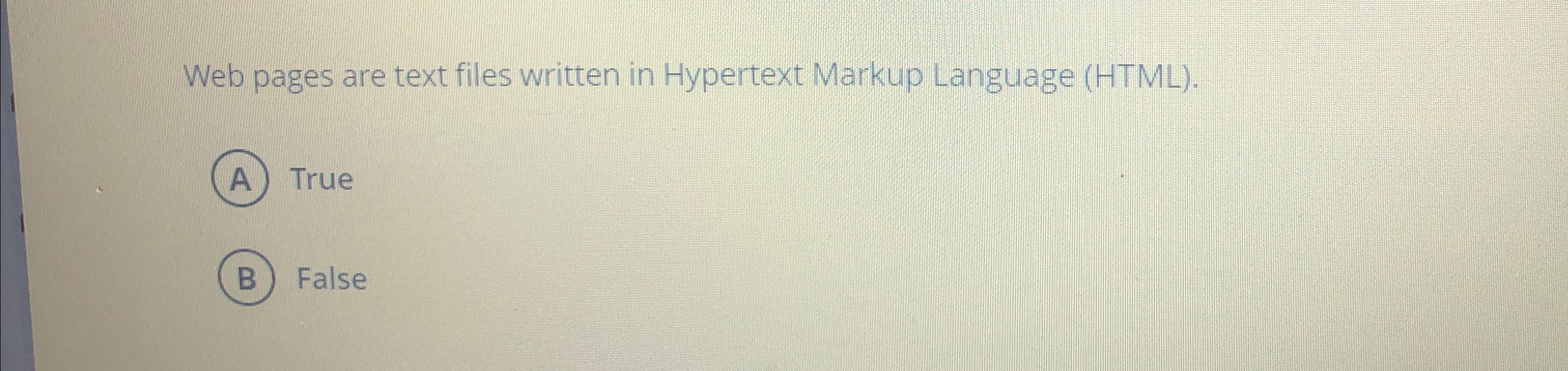 Web pages are text files written in Hypertext