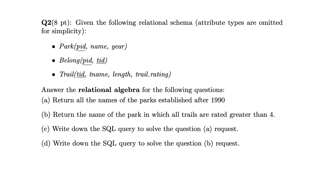 Q 2 ( 8 pt ) : Given the following relational