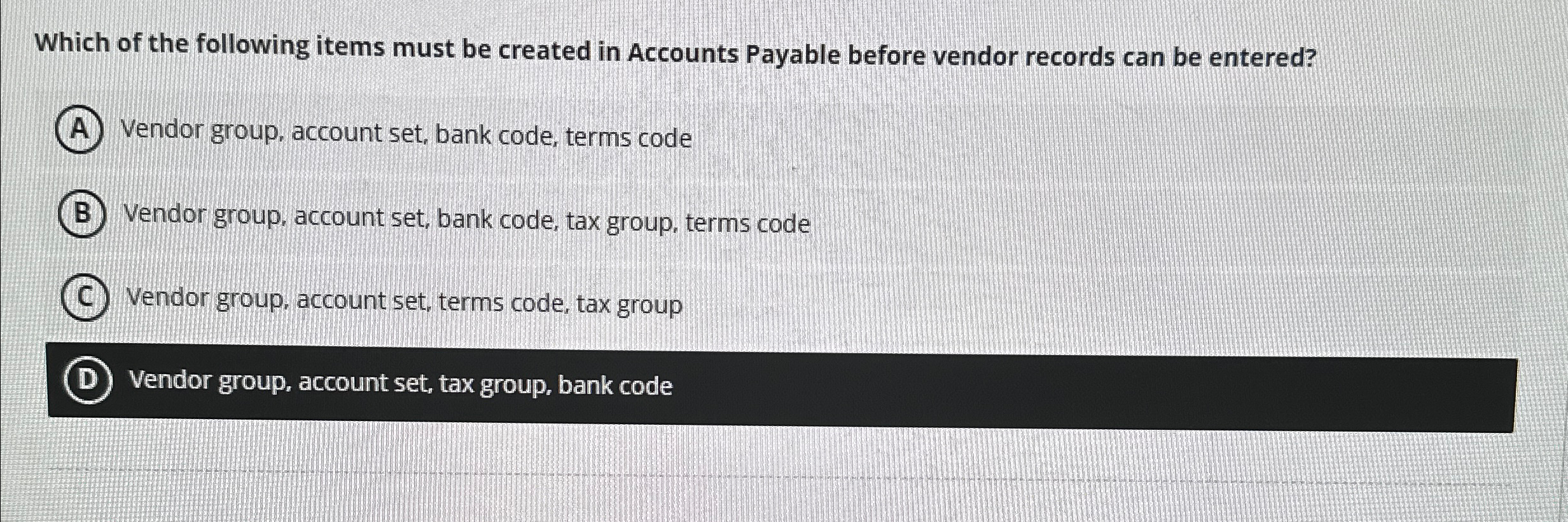 Which of the following items must be created in