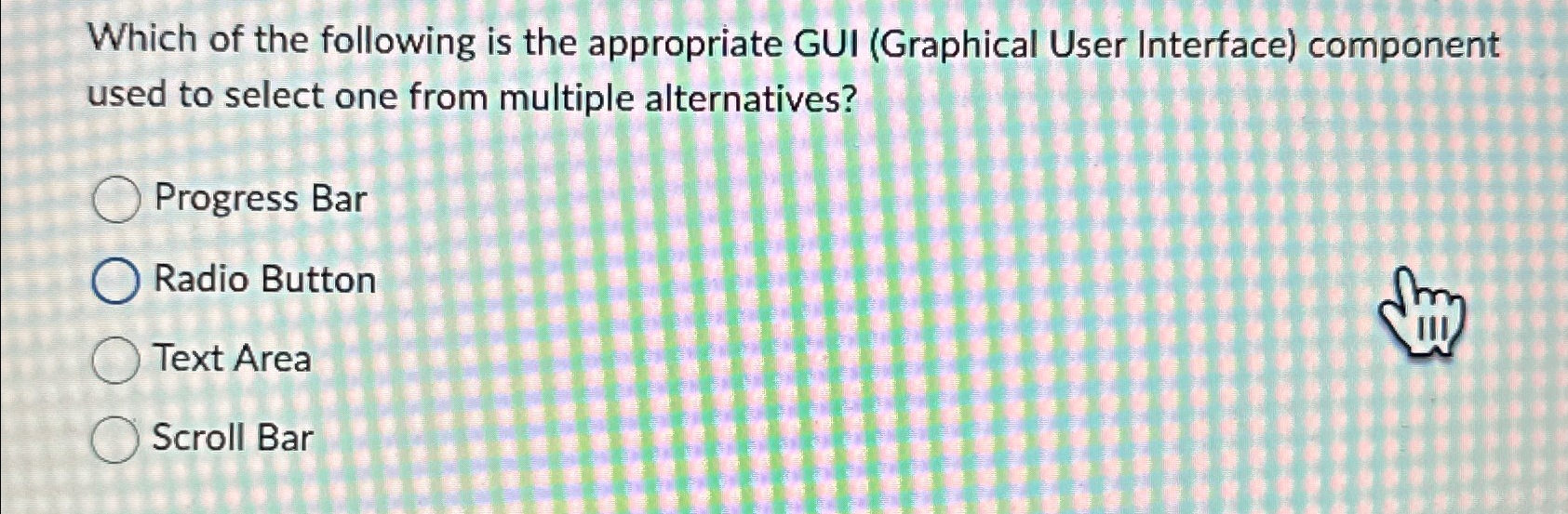 Which of the following is the appropriate GUI (