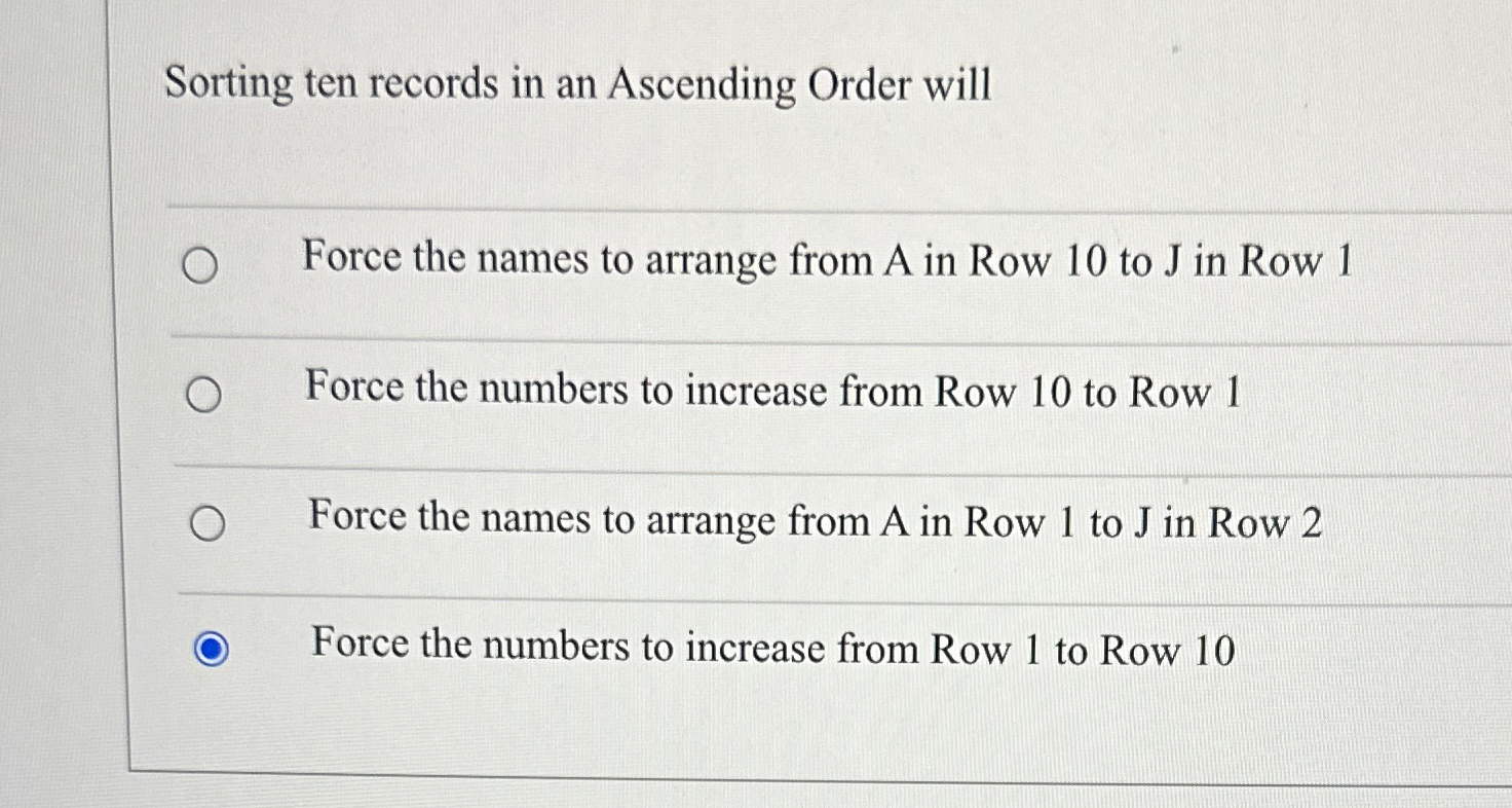 Sorting ten records in an Ascending Order will