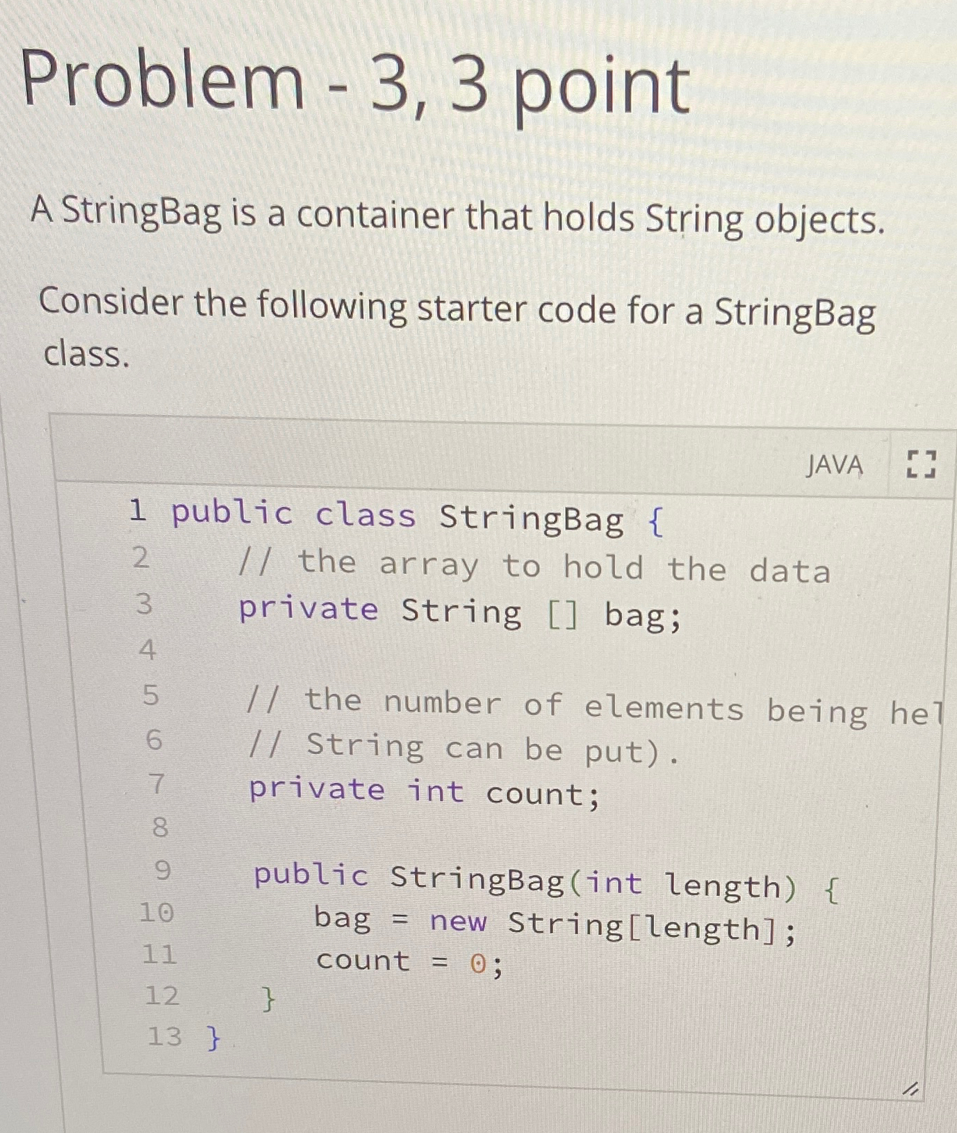 Problem - 3 , 3 point A StringBag is a container