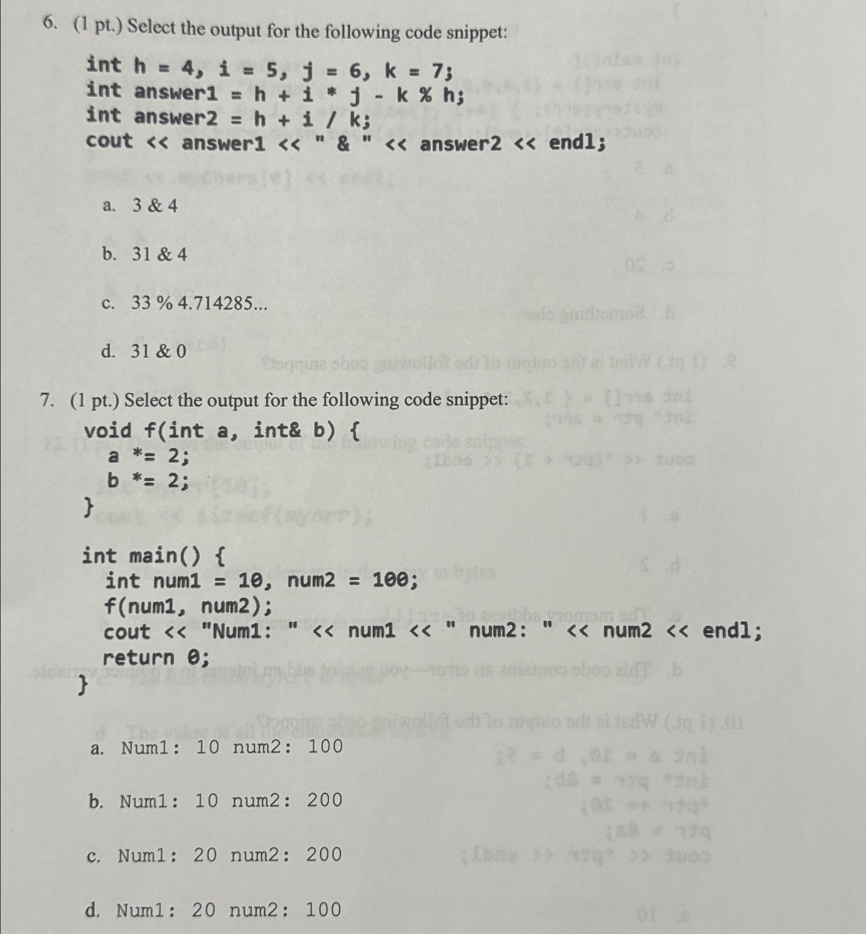 ( 1 pt . ) Select the output for the following