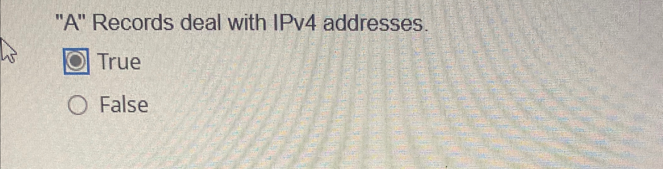 " A " Records deal with IPv 4 addresses. True