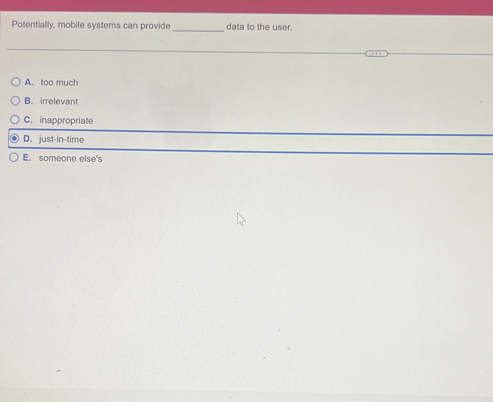 Potentially, mobile systems can provide data to