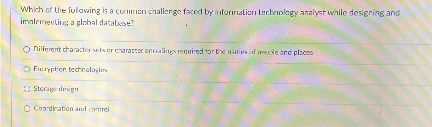 Which of the following is a common challenge