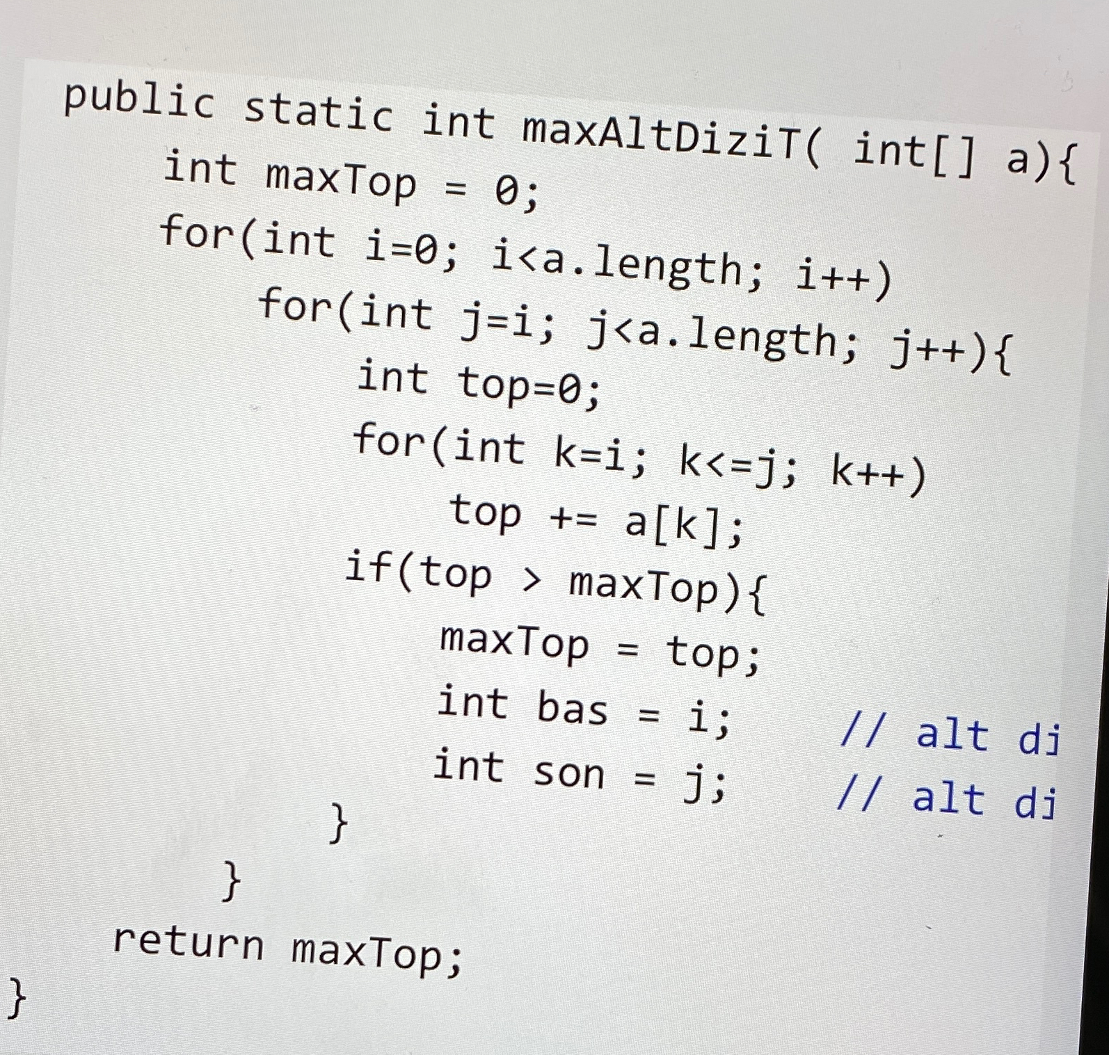 public static int maxAltDiziT ( int [ ] a ) { int