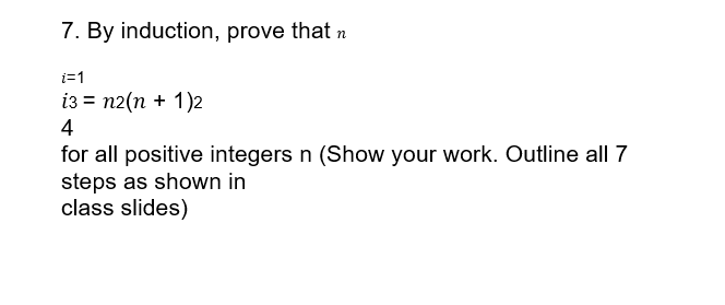 By induction, prove that n i = 1 i 3 = n 2 ( n +