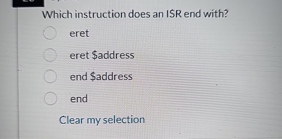 Which instruction does an ISR end with? eret eret