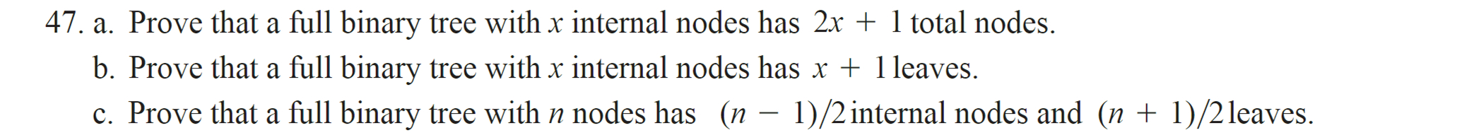 a . Prove that a full binary tree with x internal