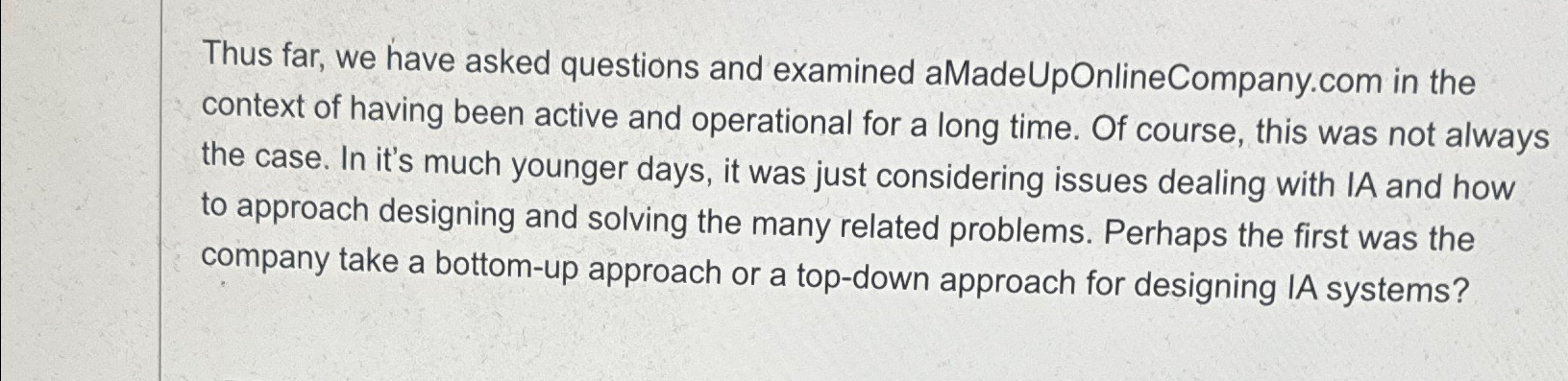 Thus far, we have asked questions and examined