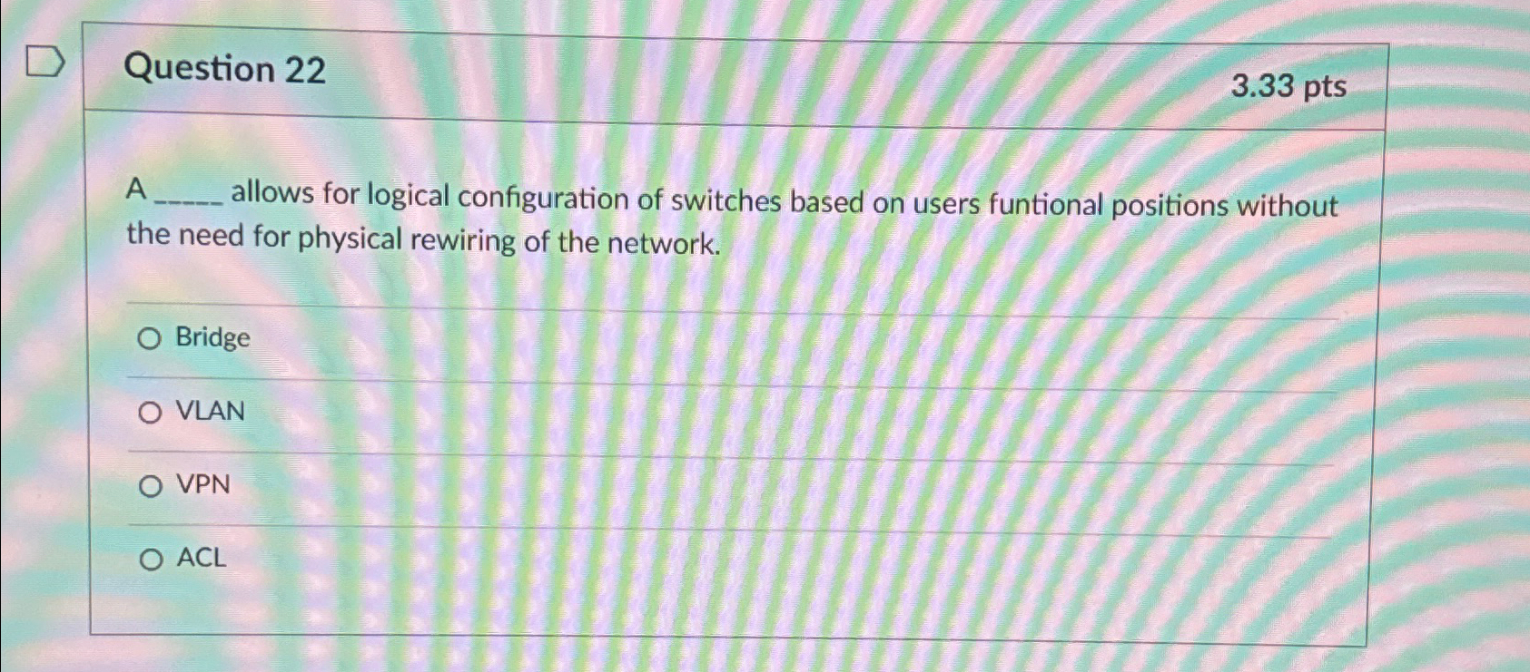 Question 2 2 3 . 3 3 p t s A allows for logical