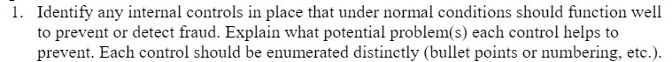 _1. Identify any internal controls in place that