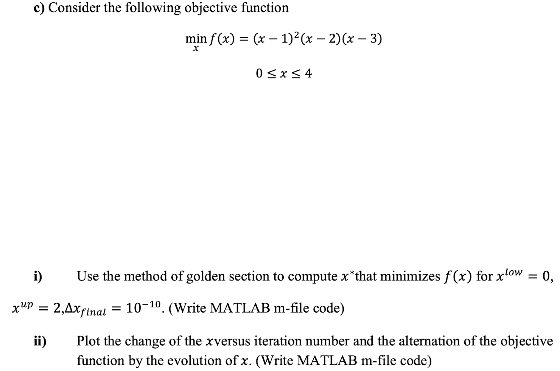 i ) Use the method of golden section to compute x