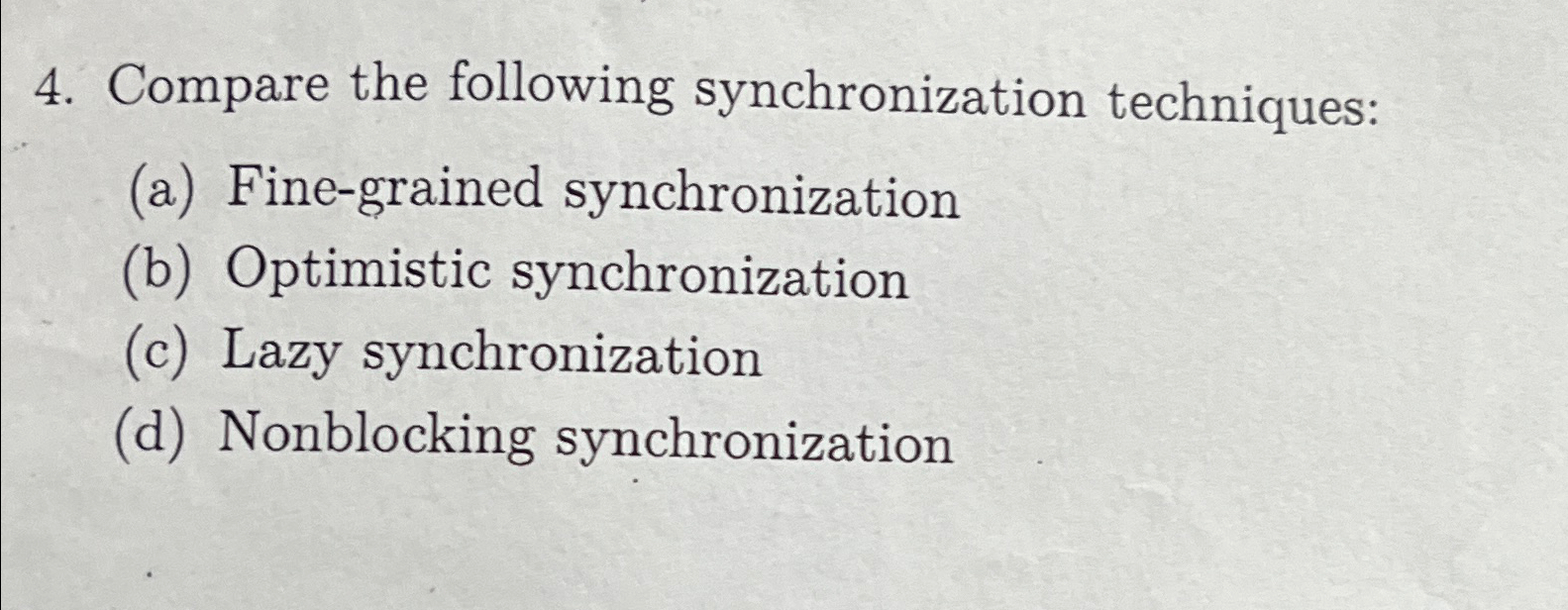 Compare the following synchronization techniques: