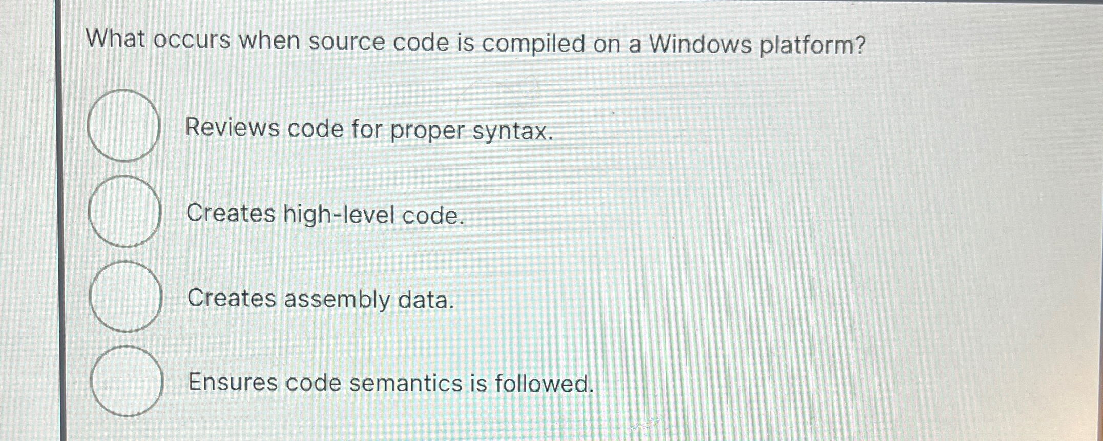 What occurs when source code is compiled on a