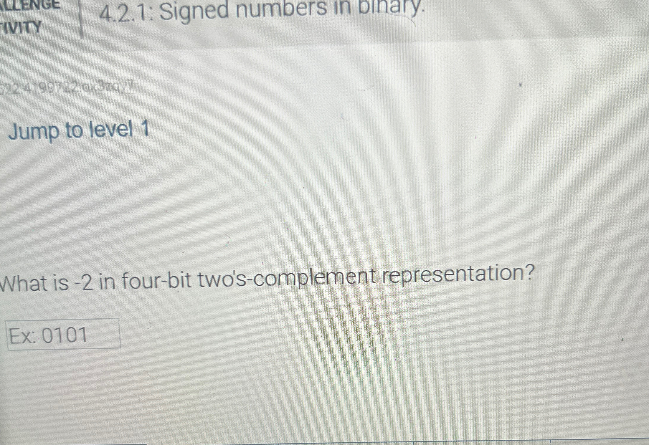 What decimal number does the 4 - bit two's