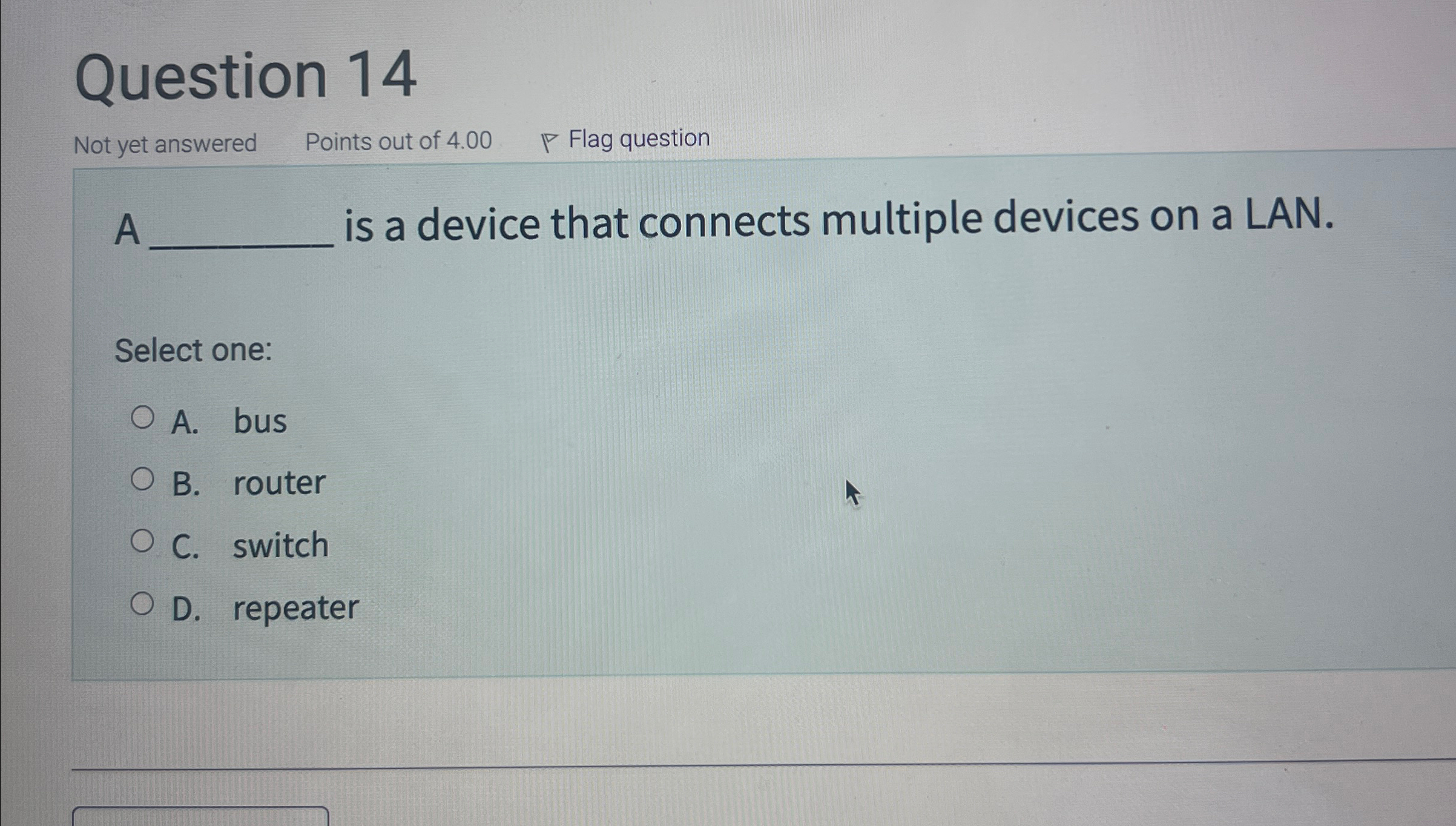 Question 1 4 Not yet answered Points out of 4 . 0