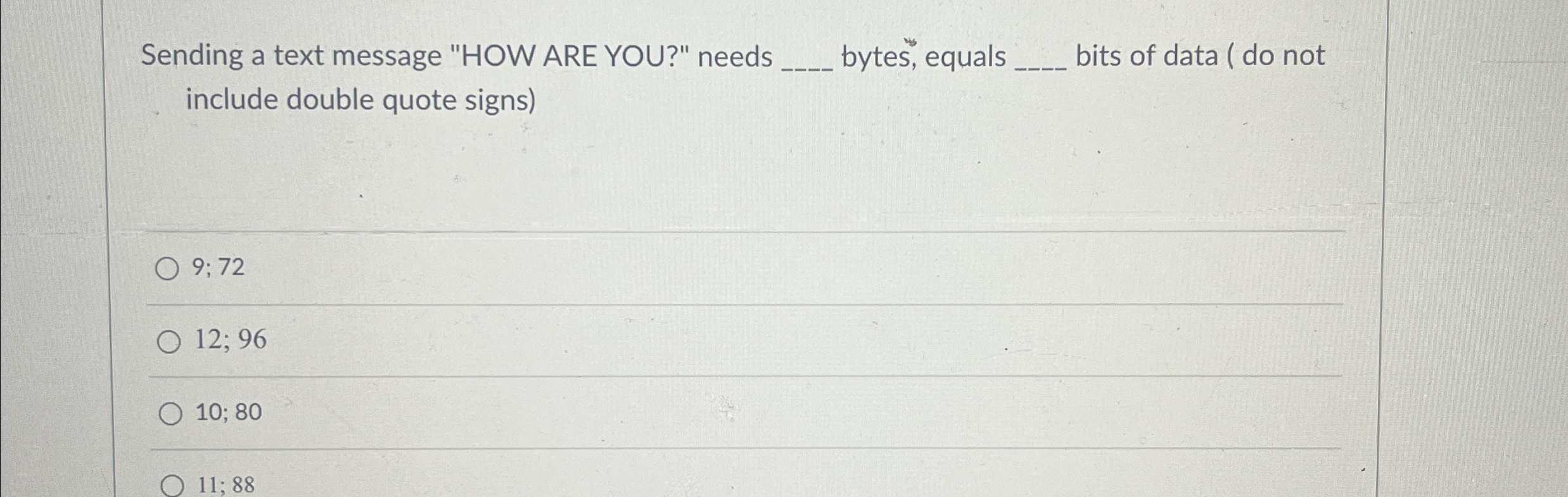 Sending a text message "HOW ARE YOU?" needs q ,