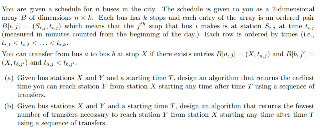 You are given a schedule for n buses in the city.