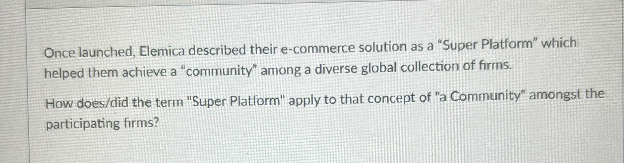 Once launched, Elemica described their e -