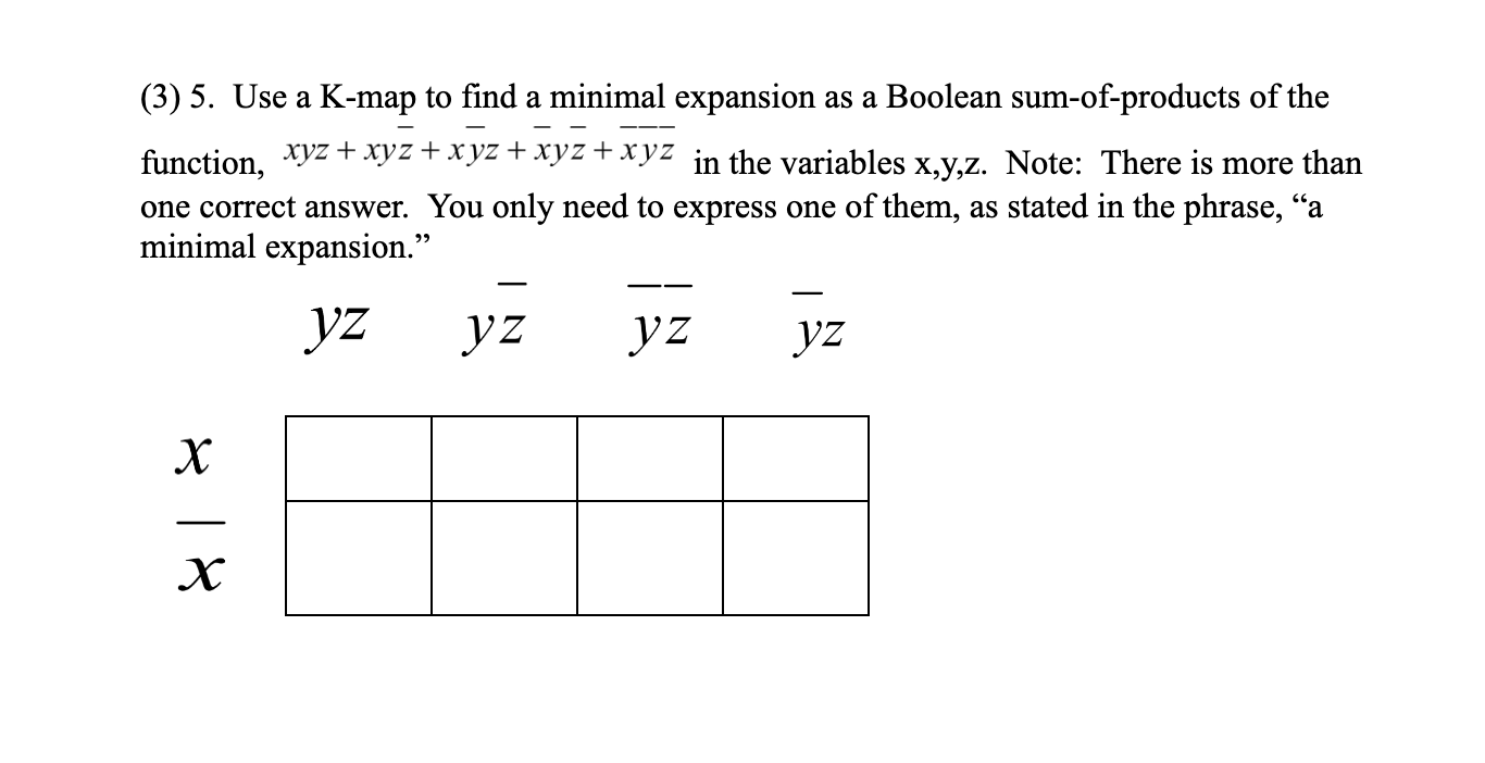 ( 3 ) 5 . Use a K - map to find a minimal