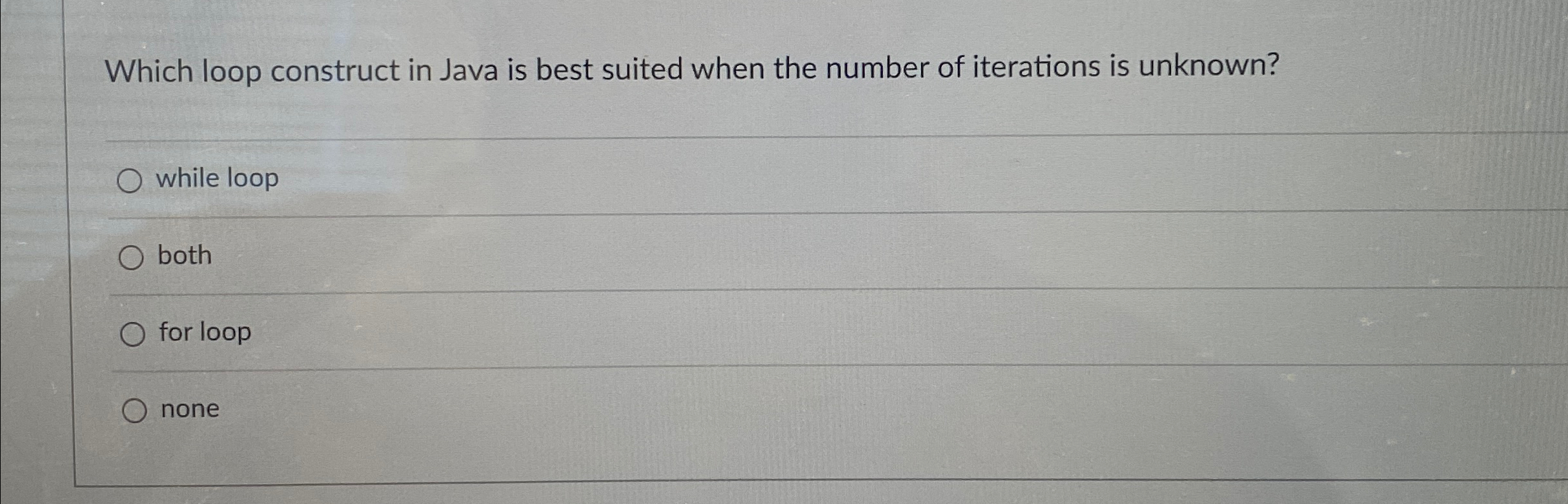 Which loop construct in Java is best suited when