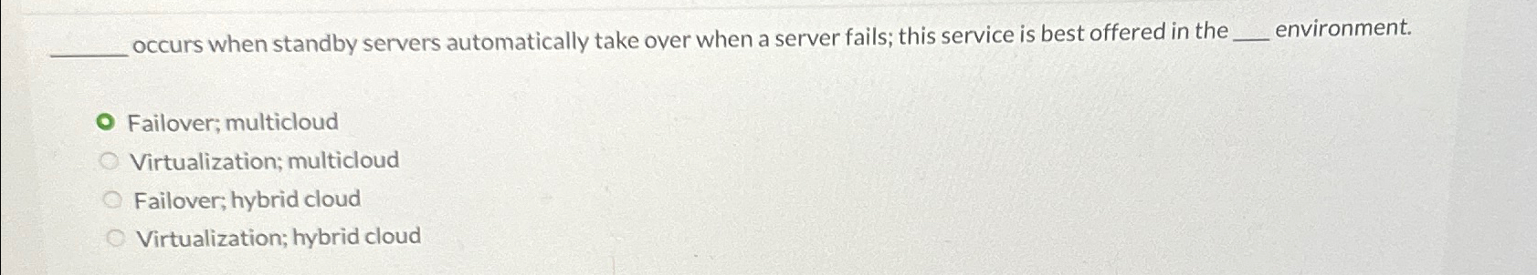 occurs when standby servers automatically take
