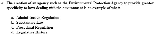 4 . The creation of an agency such as the