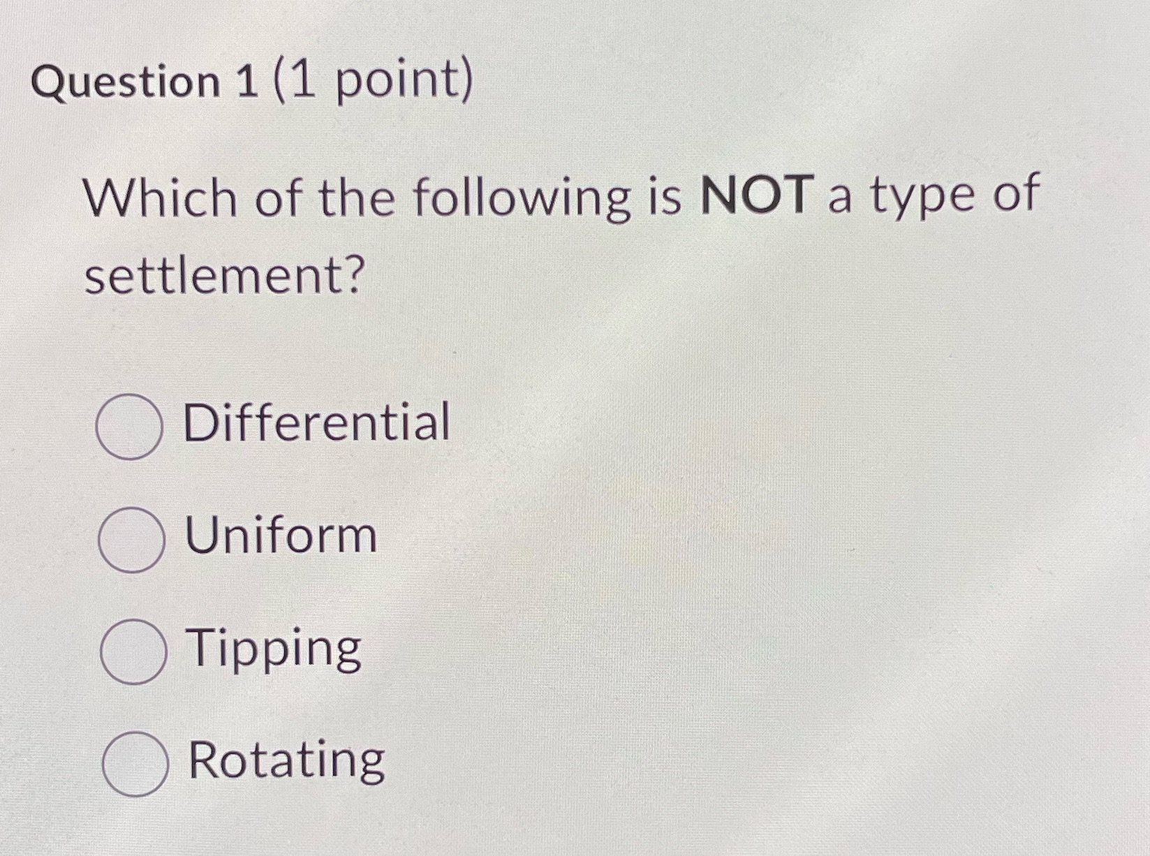 Question 1 (1 point) Which of the following is