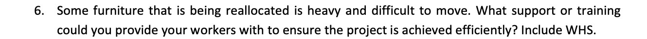 6. Some furniture that is being reallocated is