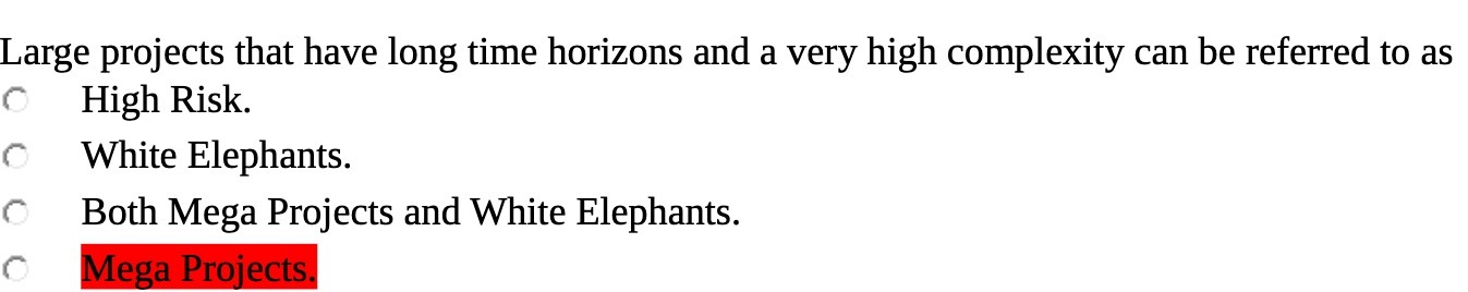 Large projects that have long time horizons and a