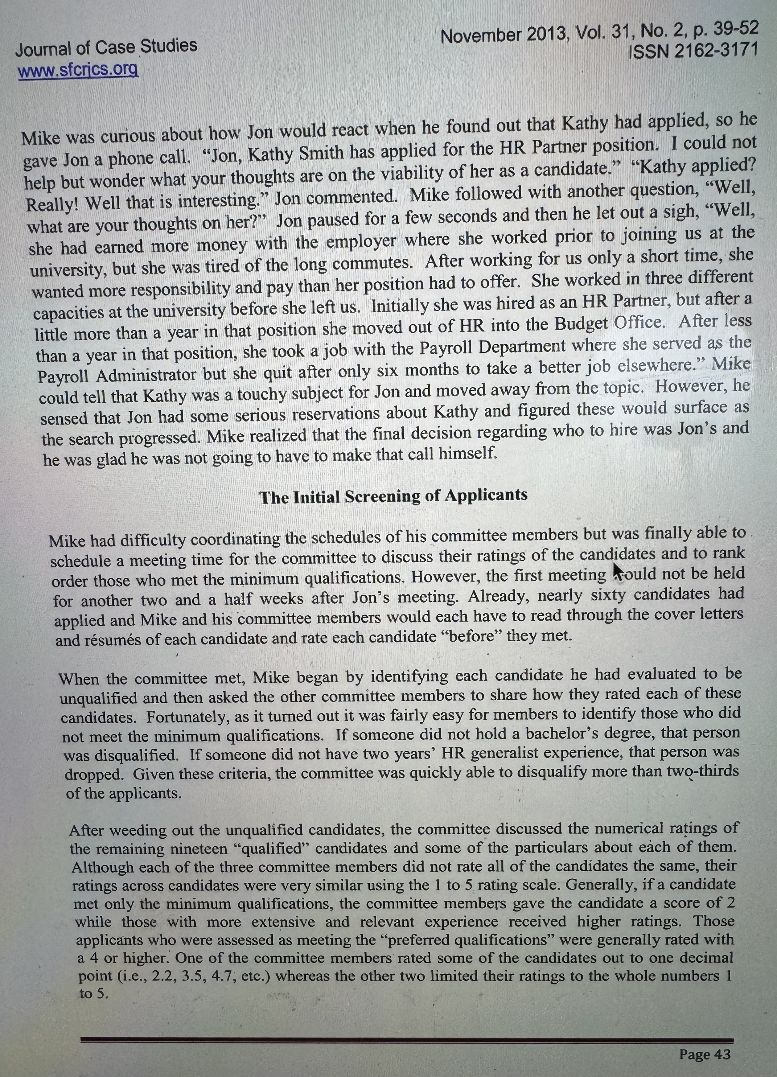 In your analysis discuss and present your