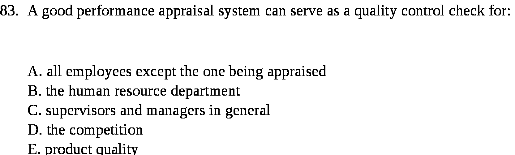 83 . A good performance, appraisal system can