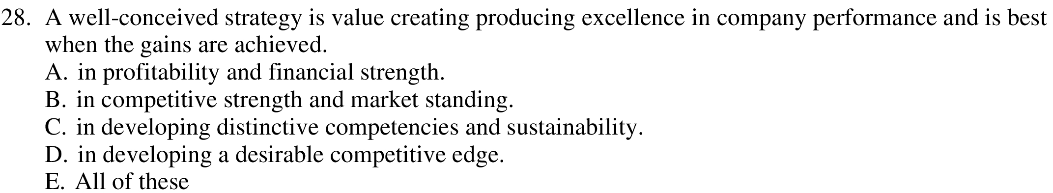 28. A well-conceived strategy is value creating