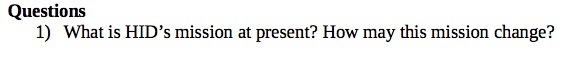 Questions 1 ) What is HID's mission at