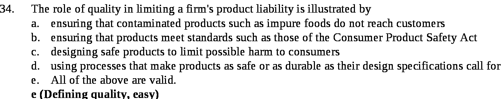 34. The role of quality in limiting a rm's