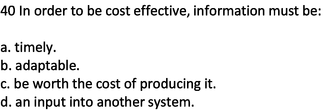 40 In order to be cost effective, information