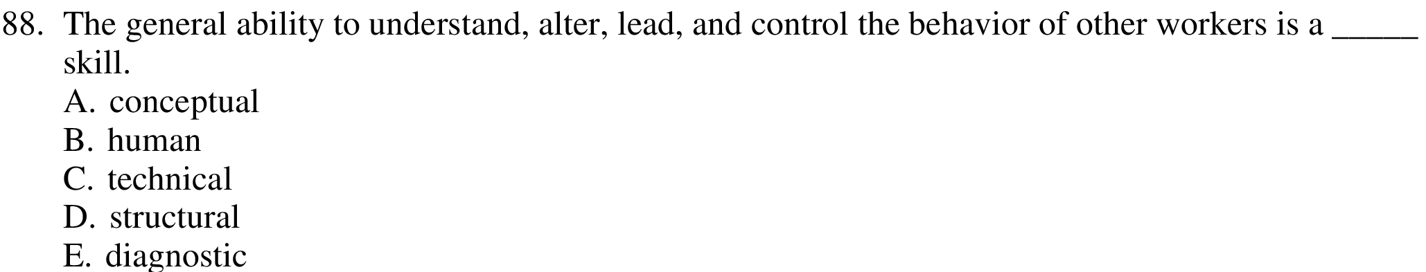 88. The general ability to understand, alter,