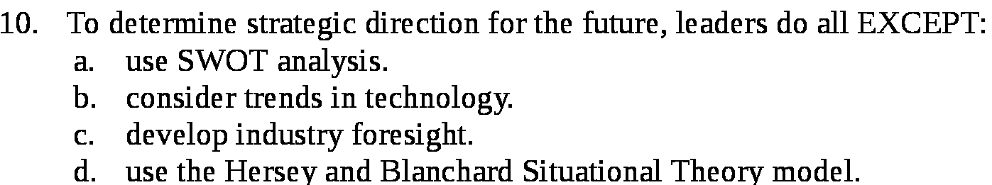 10 . To determine strategic direction for the