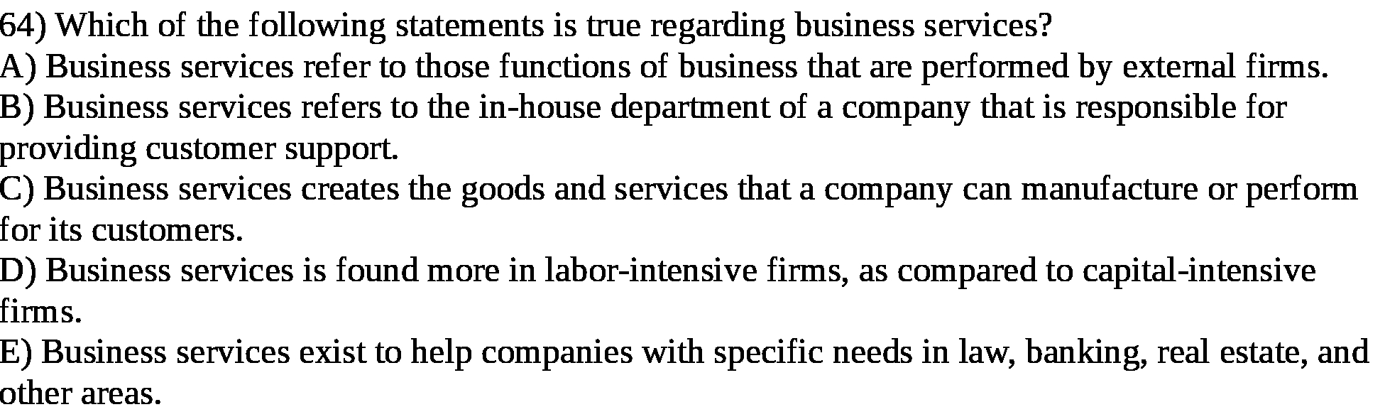 64) Which of the following statements is true