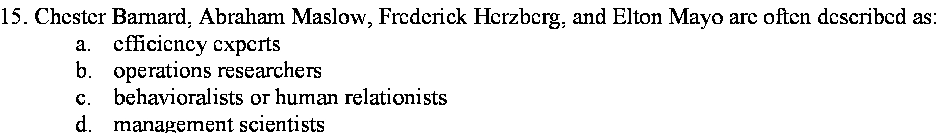15. Chester Barnard, Abraham Maslow, Frederick