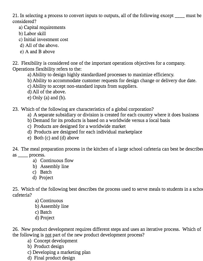 21. In selecting a process to convert inputs to