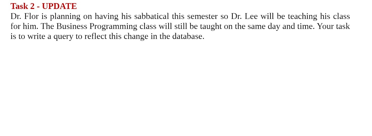 Task 2 - UPDATE Dr. Flor is planning on having