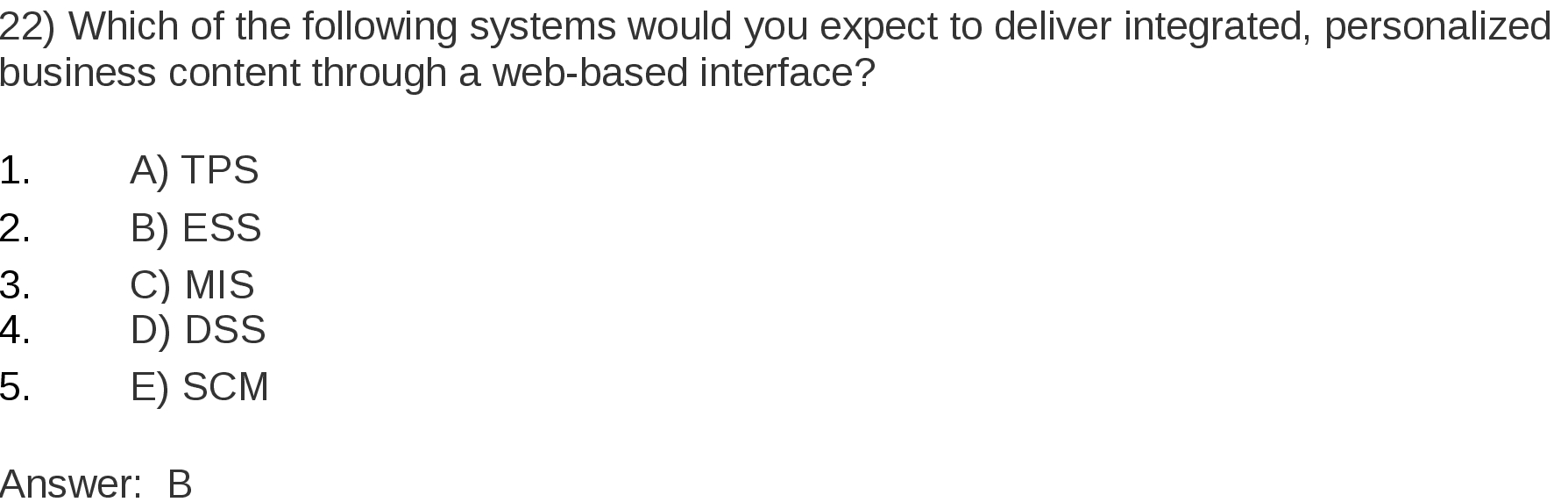 22) Which of the following systems would you