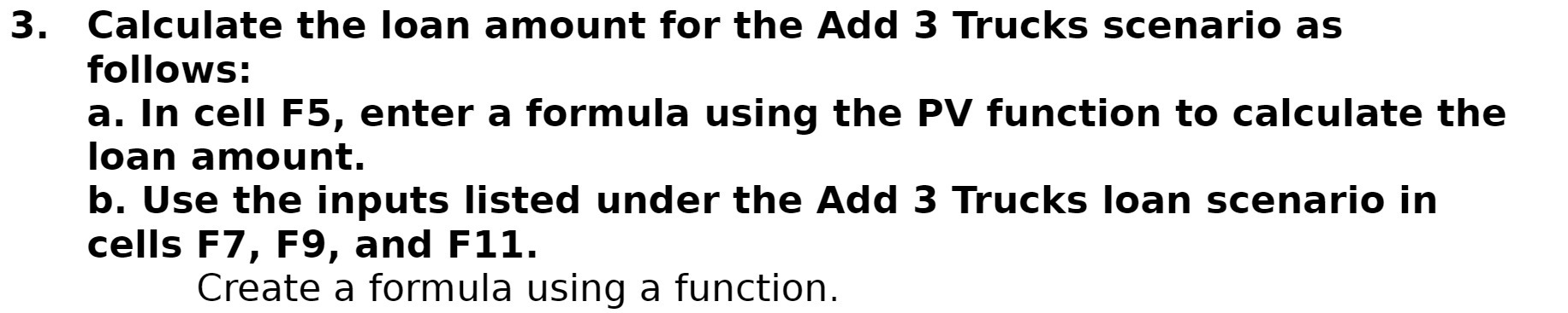 Calculate the loan amount for the Add 3 Trucks