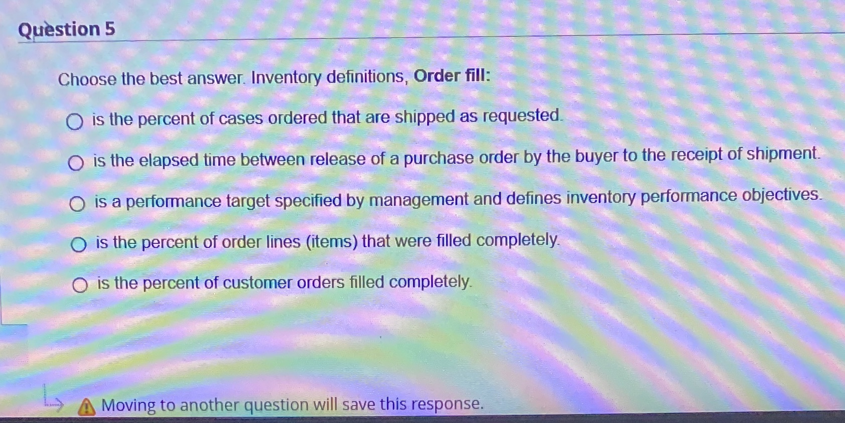 Question 5 Choose the best answer. Inventory