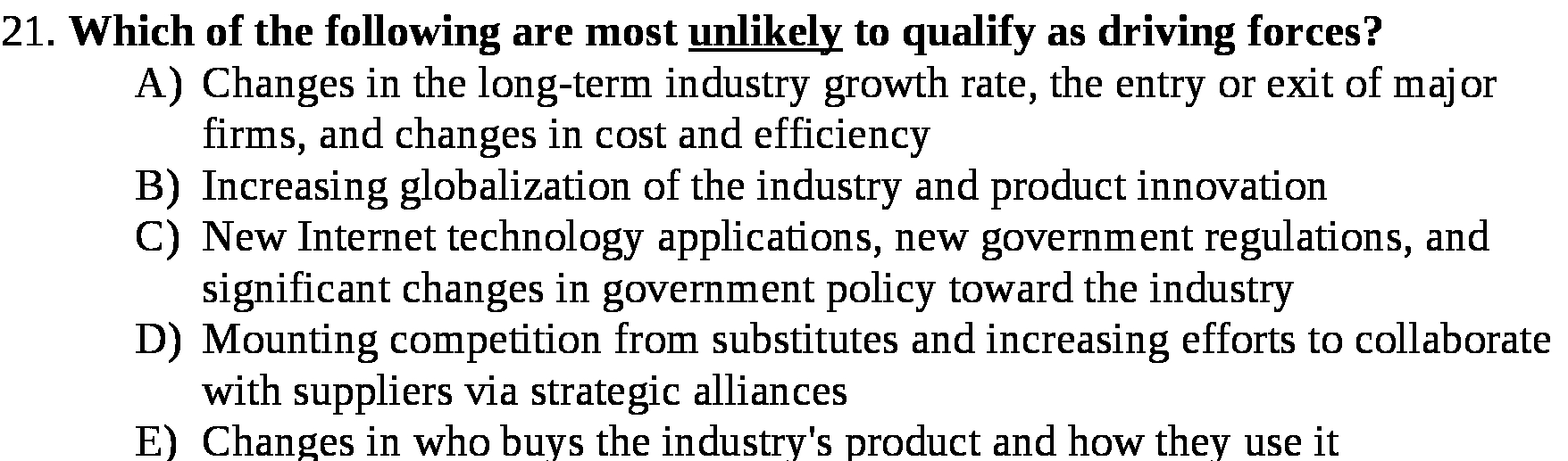 21. Which of the following are most unlikely to